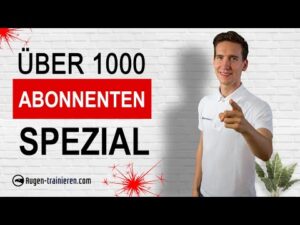 Augentraining 1000 Abonnenten Spezial Ueberraschung